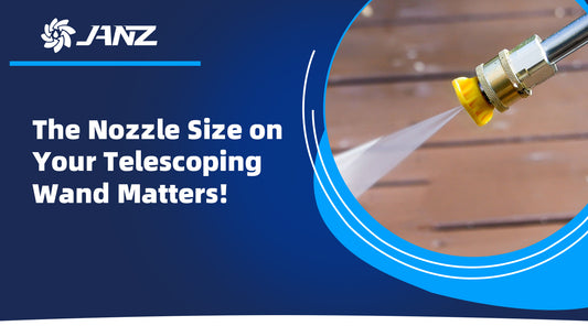 The Nozzle Size on Your Telescoping Wand Matters! - JANZ Direct