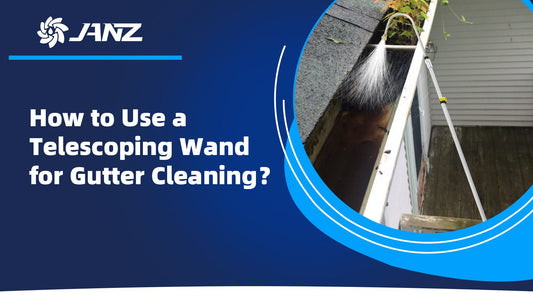How to Use a Telescoping Wand for Gutter cleaning? - JANZ Direct