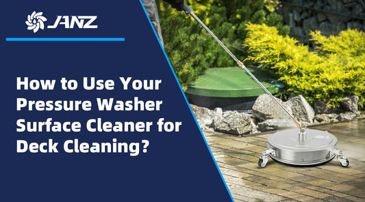 How to Use Your Pressure Washer Surface Cleaner for Deck Cleaning - JANZ Direct