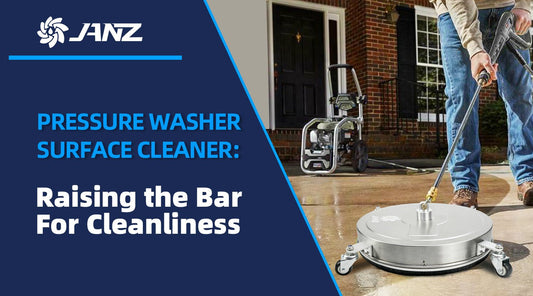 Pressure Washer Surface Cleaner: Raising the Bar for Cleanliness - JANZ Direct